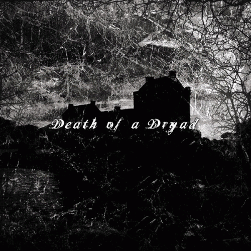 Death Of A Dryad : Death of a Dryad